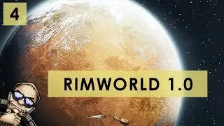 RimWorld 1.0 - The Rich Explorer - Part 4 [Full Release Gameplay]