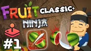 Apple Arcade: Fruit Ninja Classic+ Прохождение игры Halfbrick Studios, часть 1