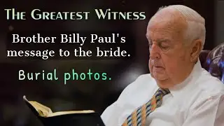 Bro Billy Paul's Message To The Bride , Burial Photos