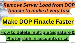 How to make DOP Finacle fast and remove unnecessary server load