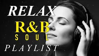 🎶 Chill Soul & R&B Flow &ndash; Relaxing Emotional Love Mix for Nights & Quiet Moments