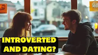 Dating Tips for Introverts: Play to Your Unique Strengths
