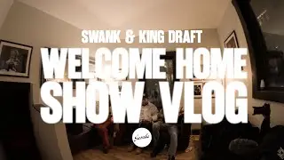 Swank & King Draft - Reuben Vincent & 9th Wonder Welcome Home Show Vlog