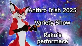 Anthro Irish 2025 |Variety Show| - DancingDogRaku