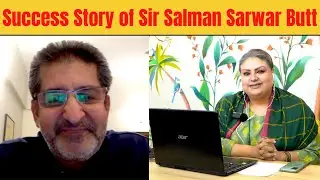 Podcast with Sir Salman Sarwar Butt Success Story - tarbiyat e aulad - Aulad ki tarbiyat kaise kare