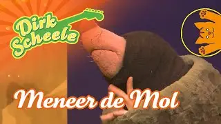 Dirk Scheele - Meneer de Mol | Dikkie Dik en zijn vriendjes