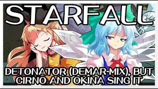 Starfall - Detonator (Demar-Mix) [Touhou Vocal Mix] / but Cirno and Okina sing it - FNF Covers