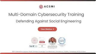 Advanced Social Engineering Defense for Cybersecurity Operations | ACSMI Cybersecurity Training