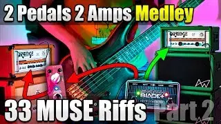 Ещё 33 Muse Riff с эффектами Royal Blood Bass &mdash; 2 педали, 2 усилителя, попурри с лупером