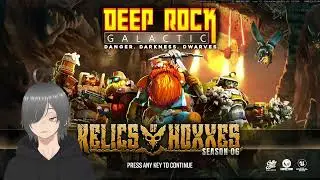 【Deep Rock Galactic】Season 06: 'Relics of Hoxxes' is NOW LIVE!
