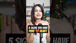 5 Signs you have a pure heart