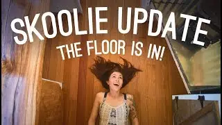 Skoolie Conversion Update - The Floor Is In!