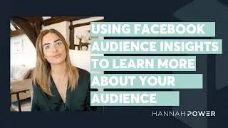 Using Facebook Audience Insights to Learn More about Your Target Audience