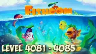 Fishdom level 4081 - 4085 🐠 Playrix HD 👋😘✌