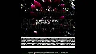 Meltable - Summer Sadness