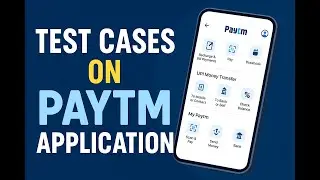 🔥 Paytm App Testing Project | Real-Time Test Cases for QA Interviews (Login, Recharge, UPI)
