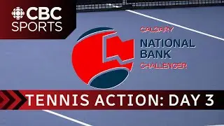 Calgary National Bank Challenger Tournament - Day 3 with Vasek Pospisil in action | #CBCSports