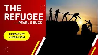The Refugee story by Pearl S Buck : Summary