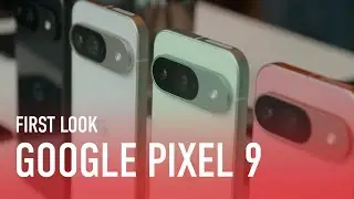 Hands-on With the Google Pixel 9