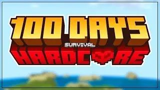 100 days survival hardcore in Minecraft!.(N Vibes)