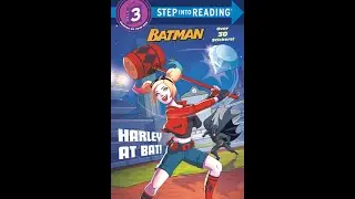 Reading Batman book Harley at Bat - Step Into Reading 3 - Children Story Time