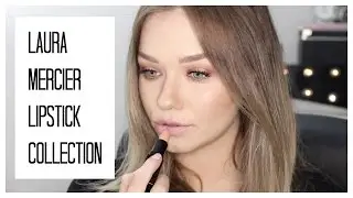 LIPSTICK COLLECTION | Laura Mercier | Beauty.Life.Michelle
