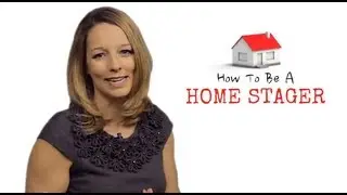 How To Be A Home Stager