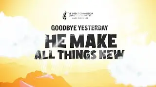 Sunday  Worship: He Make All Things New