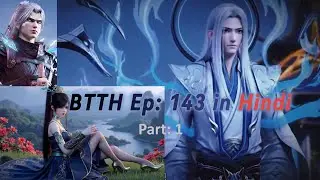 BTTH Episode 143 Explained in Hindi | Part 1 | Master Yao Lao Grand Entry #btth  #chineseanime