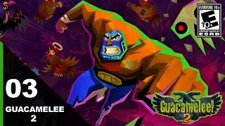 Guacamelee 2 - Walkthrough Gameplay PC - Episode 3: Los Manglares - HD 1080p