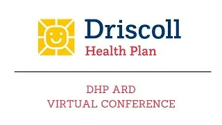 Driscoll Health Plan - ARD Virtual Conference
