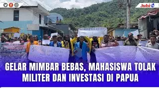 GELAR MIMBAR BEBAS, MAHASISWA TOLAK MILITER DAN INVESTASI DI PAPUA