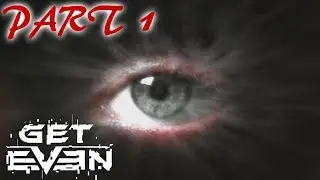 Get Even PS4 PRO Walkthrough Gameplay Part 1