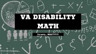 VA Disability Math Unraveled: A Veteran's Guide