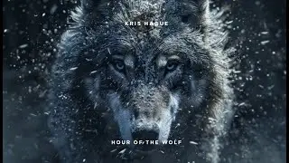Kris Hague - Hour of the Wolf