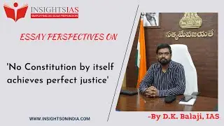 Essay Perspectives (4th July 2021) : By D.K. Balaji, IAS - Rank 36 CSE 2014
