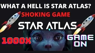 STAR ATLAS (ATLAS) WHAT THE HELL IS STAR ATLAS ?  HUGE POTENTIAL!!! PLAY TO EARN , SHOKING GAME!