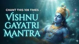  Vishnu Gayatri Mantra 🌸 Destruction of Fear & Obstructions | Divine Protection. 