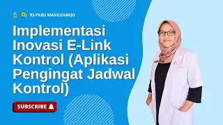 Implementasi Inovasi E-Link Kontrol di RS Paru Mangunharjo Provinsi Jawa Timur