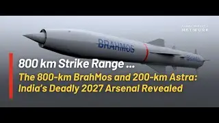 The 800-km BrahMos and 200-km Astra: India&rsquo;s Deadly 2027 Arsenal Revealed