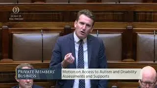 Dáil Éireann: Motion on Access to Autism and Disability Assessments and Supports 24th May 2023