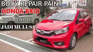 🔴CARA PERBAIKAN CAT MOBIL PENYOK | HONDA BRIO RS 2021 | Full Proses Body Paint Repair|