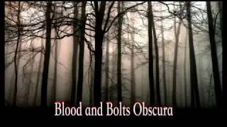 Blood and Bolts Obscura