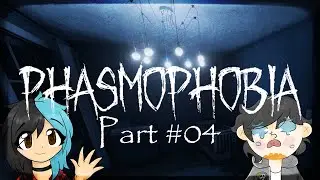 Phasmophobia | Team Braigar | Braigar meets Doctor Death! | Part #04