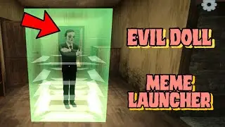 Evil Doll New Update With Meme Launcher Full Gameplay | Evil Doll Version 1.2.1 Full Gameplay