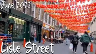 LISLE STREET in London Chinatown!! (June 2022) Walking Through