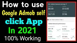 Google Admob self earning trick in 2021 || How to use google admob self clicking app in 2021