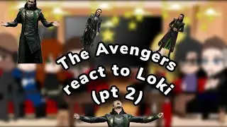 The Avengers react to Loki (pt 2) |Gacha Club| *read description￼*
