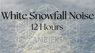 White Snowfall Noise | Calming Wind Sound for Deep Sleep, Study & Relaxation | 12-Hour Ambient Sound