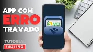 Como resolver n&atilde;o abrindo o APP MEI